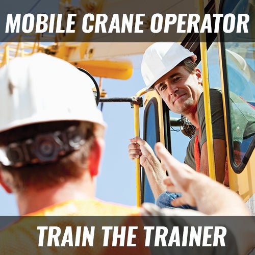 Mobile Crane Train the Trainer Course Registration